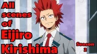 All Scenes of Eijiro Kirishima in Season 2 BNHA [upl. by Northrop]