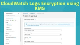 AWS  111  CloudWatch Logs Encryption [upl. by Airdnahs]