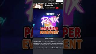 Comment Participer a lÉVENEMENT Fortnite Remix Le Prelude shorts [upl. by Yatnohs360]