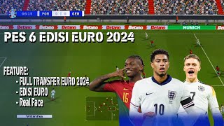 PES 6 EDISI EURO FULL TRANSFER 2024 GRATIS   PC [upl. by Kohcztiy]