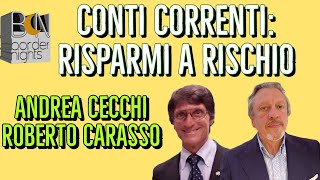 CONTI CORRENTI RISPARMI A RISCHIO  ANDREA CECCHI con ROBERTO CARASSO [upl. by Gisela]