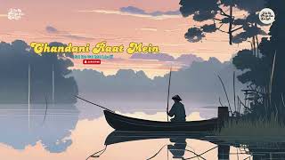 Chandani Raat Mein  Revised  Sa Re Ga Ma LoFi  Trending music love [upl. by Attemaj]