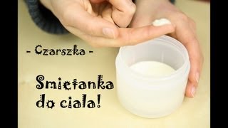 Śmietanka do ciała  Czarszka [upl. by Nerraw]