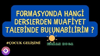 FORMASYON MUAFİYETİ HANGİ DERSLERDEN MUAF OLABİLİRİM [upl. by Gareth]