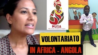 Volontariato in Africa  Angola  La mia esperienza [upl. by Ardnoyek866]