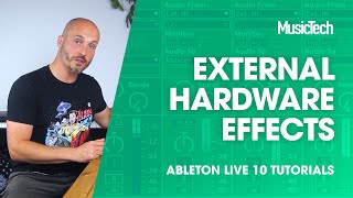 Ableton Live Tutorials External Hardware Effects [upl. by Terrye]