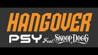 PSY  Hangover feat Snoop Dogg Official Lyrics [upl. by Goldin]