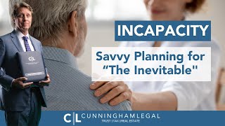 Incapacity Savvy Planning for The Inevitable [upl. by Thebault]