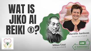 Wat is Jiko Ai Reiki ® [upl. by Dickman653]