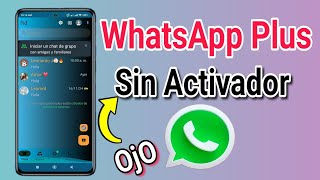 WhatsApp Plus SIN ActivadorNueva Versión [upl. by Lebezej]