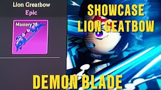 NEW GUN WEAPON LION GREATBOW SHOWCASE  DEMON BLADE ROBLOX [upl. by Aytac]