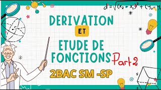 Dérivation et étude de fonction 2BAC SMSPSVT  COURS DÉTAILLÉ  PART2 [upl. by Fadiman]