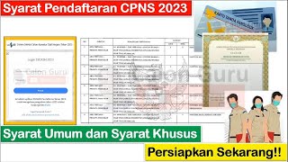 Syarat Pendaftaran CPNS 2023  Syarat Umum dan Syarat Khusus Wajib Disiapkan Sejak Sekarang [upl. by Ellatsirhc171]