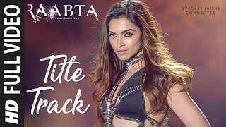 Raabta Title Song Full Video  Deepika Padukone Sushant Singh Rajput Kriti Sanon  Pritam Jam 8 [upl. by Lletnwahs838]