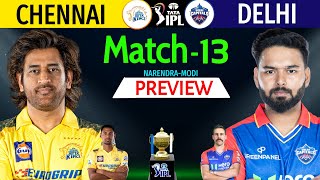 IPL 2024 Match13  Chennai Vs Delhi Details amp Playing 11  CSK Vs DC IPL 2024  DC Vs CSK IPL 2024 [upl. by Airogerg]