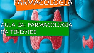 Curso de Farmacologia Aula 24  Farmacologia da tireoide  Fisiologia da tireoide [upl. by Orelee352]