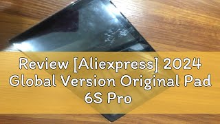 Review Aliexpress 2024 Global Version Original Pad 6S Pro Tablet Android 14 Snapdragon 8 Gen2 Cal [upl. by Grube]