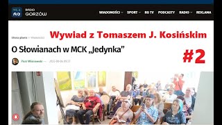 Radio Gorzów Cz 2 audio O Słowianach w MCK „Jedynka” wywiad z Tomaszem J Kosińskim [upl. by Ettedualc]