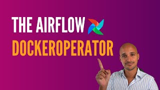 Airflow DockerOperator The Basics and more 🤫 [upl. by Heyman]