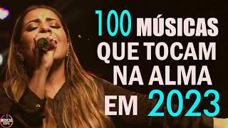 Louvores de Adoração 2023  Top 100 Músicas Gospel Mais Tocadas 2023  hinos evangélicos [upl. by Ahseinod]