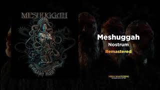 Meshuggah  Nostrum Modern and Massive Remaster [upl. by Enneiluj]