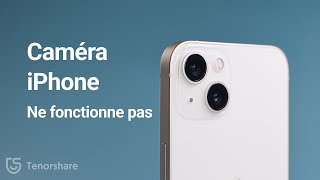 Lappareil photo de liPhone ne fonctionne pas  9 façons de le réparer [upl. by Calen613]