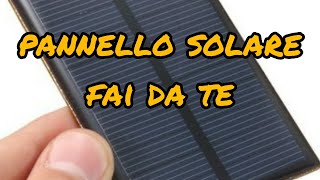 Costruire un pannello fotovoltaico solare fai da te [upl. by Akemej]