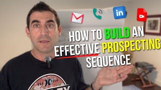 How to Build an Effective Prospecting Sequence [upl. by Vivien]