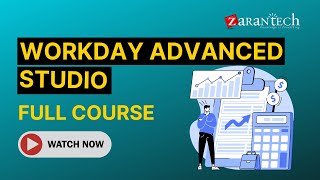 Workday Advanced Studio Training  Full Course  ZaranTech [upl. by Stoat]