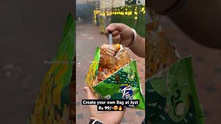 Create your own Bag at Just Rs 99😍🔥 Indian Street Food [upl. by Bergren]