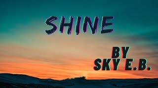 Shine official music video [upl. by Acie313]