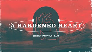 A Hardened Heart  Full Gospel Church Online [upl. by Eycats385]