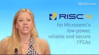 Microsemi RISCV Overview [upl. by Cathyleen]