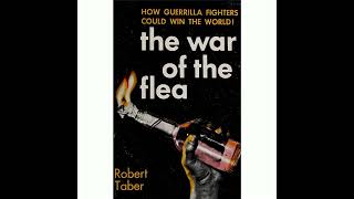 Part 10 The War of The FleaHow Guerrilla Fighters Could Win the World by Robert Taber [upl. by Valida]