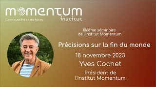 Précisions sur la fin du monde  106ème séminaire de lInstitut Momentum par Yves Cochet [upl. by Ketti787]