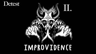 Improvidence  Detest [upl. by Areis]