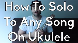 How To Improvise On Ukulele  Play or Jam With Any Song  Ukulele Lesson  Ukulele Tutorial [upl. by Delp]