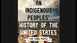 An Indigenous Peoples’ History of the United States for Young People [upl. by Sucerdor]