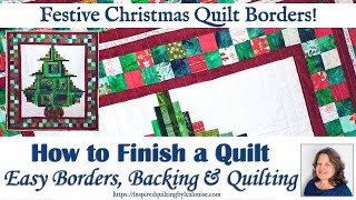 Festive Christmas Quilt Border How to Finish a Quilt with Easy Borders Backing Quilting amp Binding [upl. by Raimund]