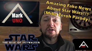 Mark Uno Amazing “Fake” Star Wars Revelations MIKE Zeroh Parody [upl. by Odysseus]