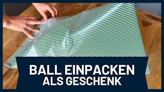 Ball einpacken Geschenk • Tutorial [upl. by Tik577]