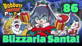 Yokai Watch Puni Puni 86 BLIZZARIA SANTA Hovernyan Santa Robbett Watch [upl. by Anoyi]