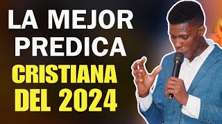 La MEJOR PREDICA CRISTIANA del 2024 [upl. by Doowyah]