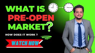 What is PreOpen Market in NSE amp BSE How does it Work  Who can Participate in PreOpen Session [upl. by Nets685]