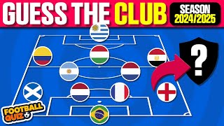 GUESS THE FOOTBALL TEAM BY NATIONALITY OF THE PLAYERS 20242025 FOOTBALL QUIZ TRIVIA 2024 [upl. by Ayalat415]