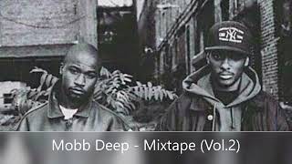 Mobb Deep  Mixtape Vol2 feat Rakim Nas Papoose Green Lantern Tragedy Khadafi Cormega [upl. by Yssej441]