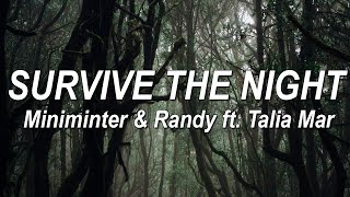 Miniminter amp Randy  Randolph ft Talia  Survive the Night Lyrics  pinkskylyrics [upl. by Suirrad]