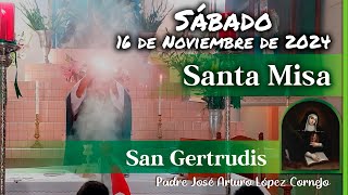 ✅ MISA DE HOY sábado 16 de Noviembre 2024  Padre Arturo Cornejo [upl. by Ahsead684]