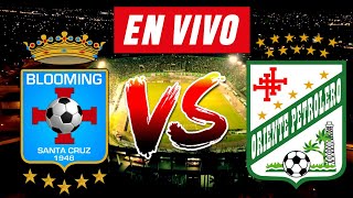 BLOOMING vs ORIENTE PETROLERO EN VIVO 🔴⚽  DIVISION PROFESIONAL [upl. by Tyra96]