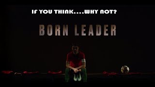 Nike Football Presents Cristiano Ronaldo Born Leader [upl. by Batista606]